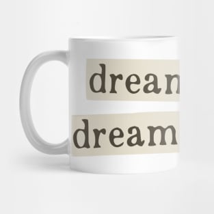 dream a little dream of me Mug